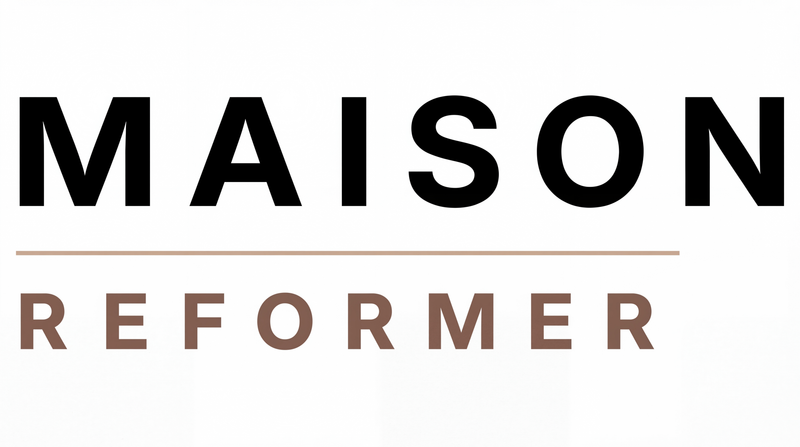 Maison Reformer